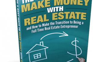 The 5 Best Ways to Make Money with Real Estate