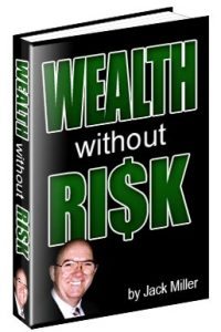 Wealth Without Risks by Jack Miller CashFlowDepot.com
