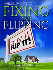 Insider Secrets to Fixing and Flipping